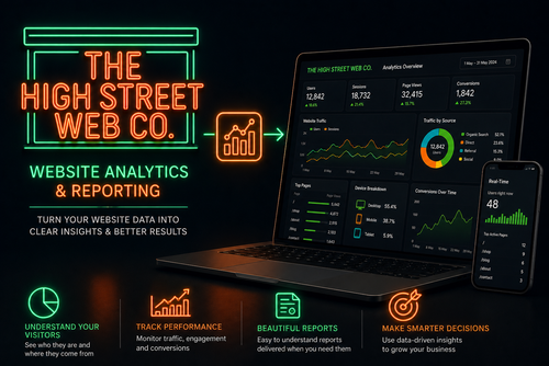 Promotional graphic for a website analytics and reporting service to high street shops and businesses that need a partner in an ever increasing tech world, showing a laptop and smartphone with dashboard screens, plus large neon-style text reading 'THE HIGH STREET WEB CO.' and feature icons on a dark background.